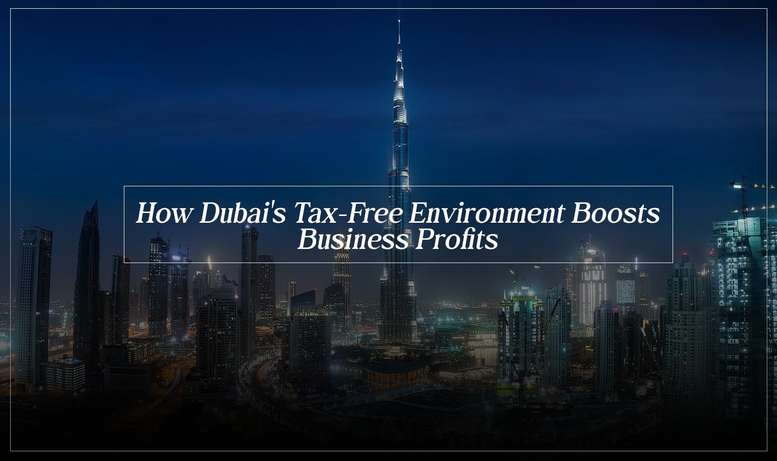 Dubai tax free environment